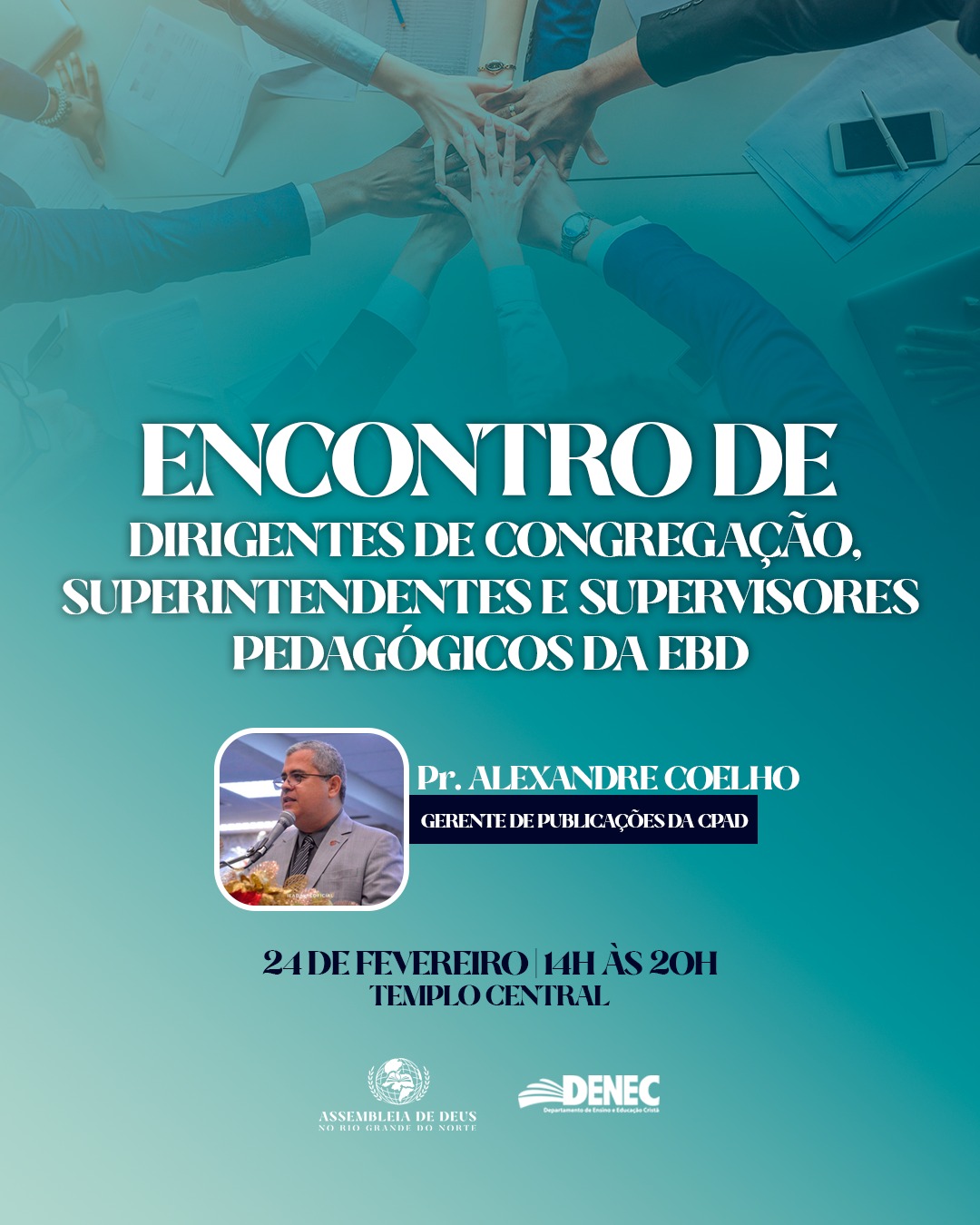 ENCONTRO DE DIRIGENTES DE CONGREGAÇÃO, SUPERINTENDENTES E SUPERVISORES PEDAGÓGICOS DA EBD
